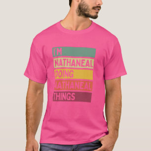 Camiseta Sou Nathaneal fazendo coisas nathaneais Engraçadas