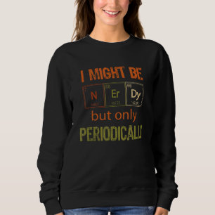 Camiseta Sou Neerdy Somente Periodicamente Science Chemistr