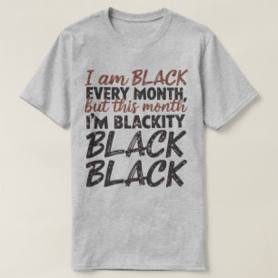 Camiseta 🖤 sou negro todos os meses, mas neste mês sou neg