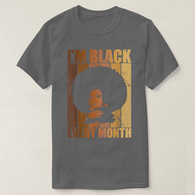Camiseta Sou negro todos os meses Orgulho Melanin Rainha Af (Frente do Design)