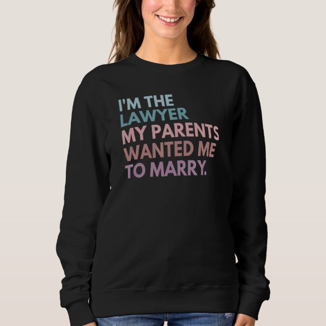 Camiseta Sou o advogado que meus pais queriam que eu fosse  (Frente)