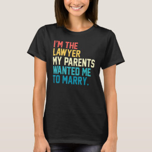 Camiseta Sou O Advogado Que Meus Pais Queriam Que Eu Fosse