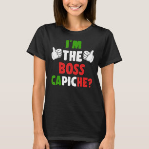 Camiseta Sou o Chefe Capiche Itália Sinalizador Humor Pride