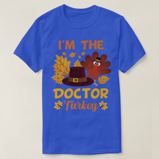Camiseta Sou o Doutor Turquia Feliz Ação de Graças (Frente do Design)