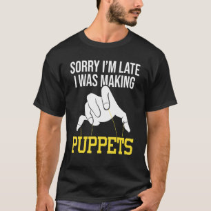 Camiseta Sou o Fazer Puppets Puppeteer Ventriloquismo Puppe