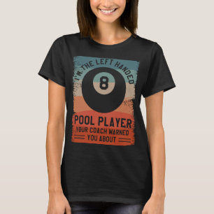 Camiseta Sou o jogador de Piscina à esquerda que seu treina