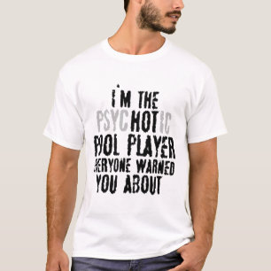 Camiseta Sou o jogador de Piscina gostosa psicótico - Snook