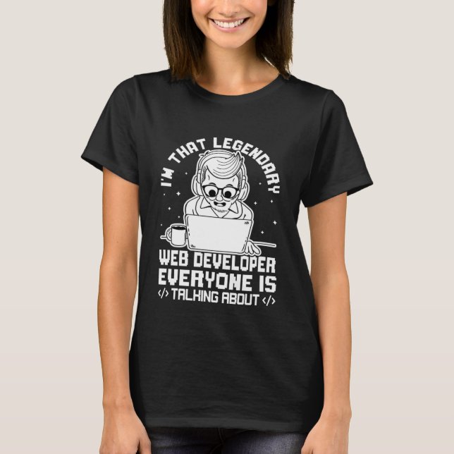 Camiseta Sou o lendário desenvolvedor da Web (Frente)