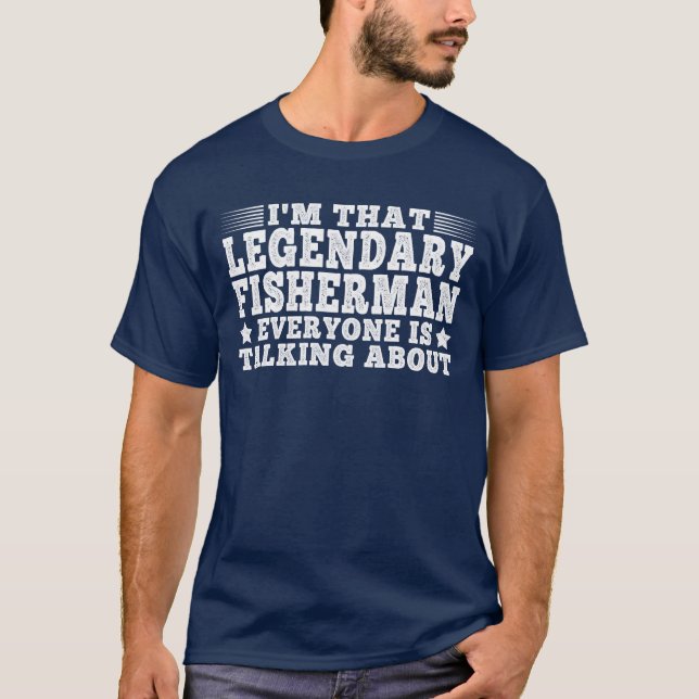 Camiseta Sou o lendário pescador Engraçado, pescador. (Frente)
