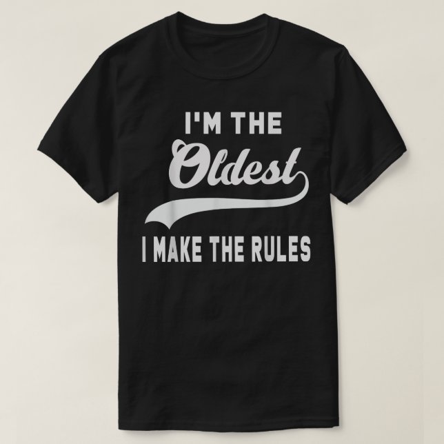Camiseta Sou o mais velho que faço as regras (Frente do Design)