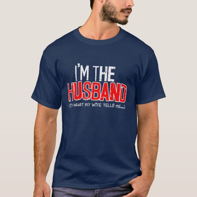 Camiseta Sou o MARIDO, faço o que a minha mulher me diz. (Frente)