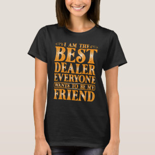 Camiseta Sou O Melhor Comerciante Que Todos Querem Ser Meu