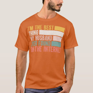 Camiseta Sou O Melhor Que Meu Hus Já Encontrou Na Internet