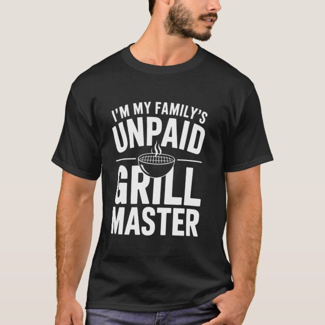 Camiseta Sou o Mestre Grill não pago da minha família, u201 (Frente)
