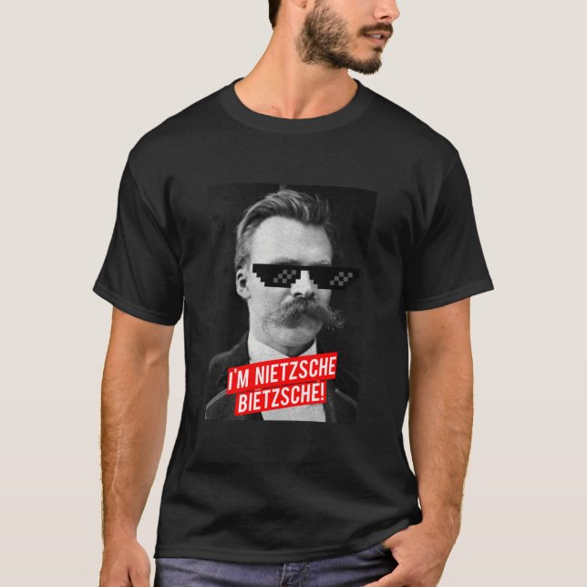 CAMISETA SOU O NIETZSCHE, BIETZSCHE! (Frente)
