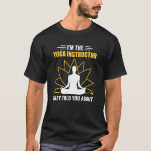 Camiseta Sou o Professor de Yoga Sobre o Qual Eles Falaram