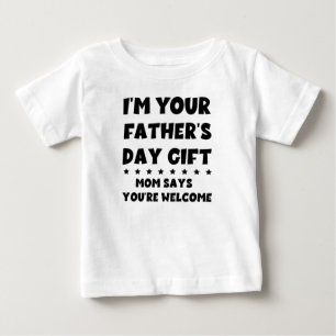 Camiseta Sou o seu Dia de os pais, mãe diz que você é be