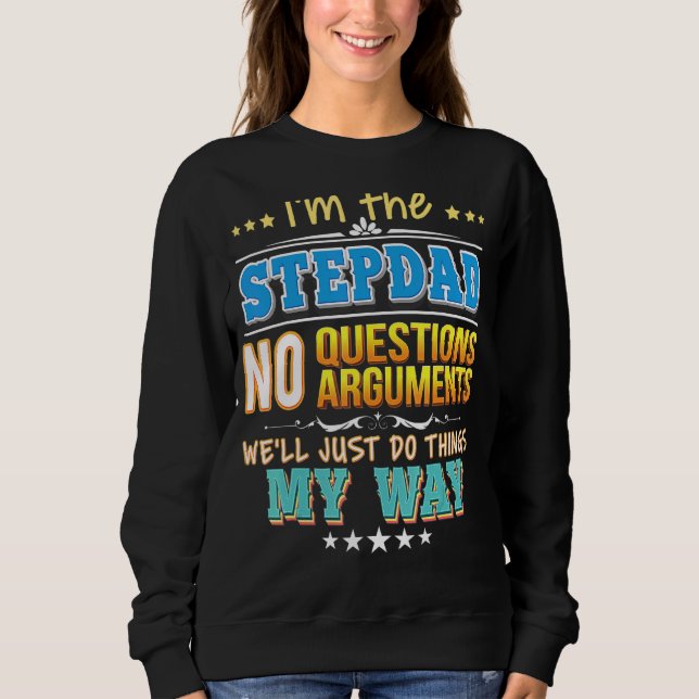 Camiseta Sou o Stepdad Sem Perguntas Faremos Coisas (Frente)
