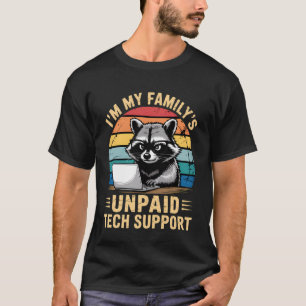 Camiseta Sou O Suporte Técnico Não Remunerado Da Minha Famí