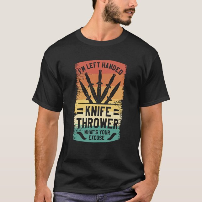 Camiseta Sou o Thrower da Faca de Mão Esquerda. (Frente)