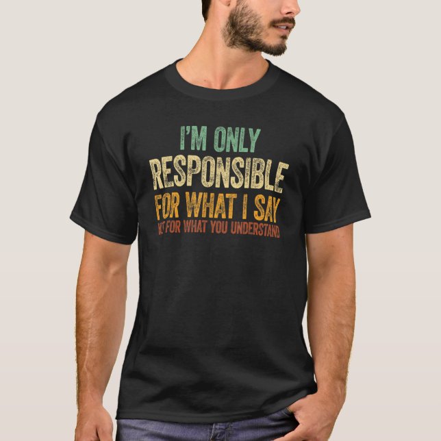Camiseta Sou o único responsável pelo que digo, Sarcasti en (Frente)