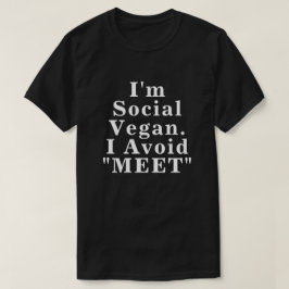 Camiseta Sou o Vegan Social que Evito me encontrar