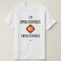 Sou onivoroso, não carnívoro.