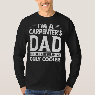 Camiseta Sou Pai de carpinteiro, como um Pai normal.