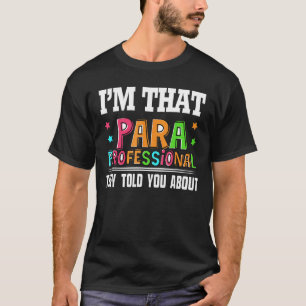 Camiseta Sou Paraprofissional que te disseram sobre o Funn