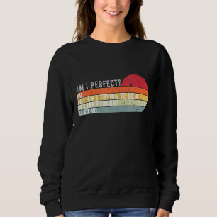 Camiseta Sou Perfeito Não Estou Tentando Ser Uma Pessoa Mel