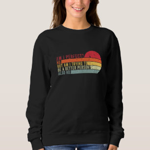 Camiseta Sou Perfeito Não Estou Tentando Ser Uma Pessoa Mel