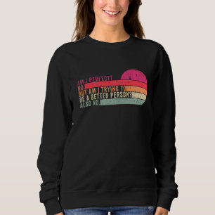 Camiseta Sou Perfeito Não Estou Tentando Ser Uma Pessoa Mel
