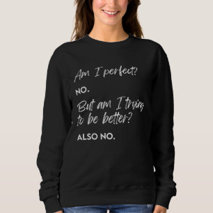 Camiseta Sou Perfeito Não Mas Estou Tentando Ser Melhor Tam