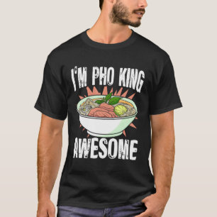 Camiseta Sou Pho King Vietnamita Pho Noodles Comida Asiátic