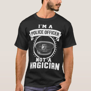 Camiseta Sou Policial, Não Uma Polícia Engraçada De Magia