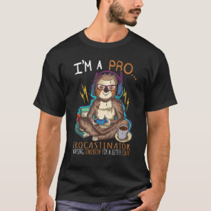 Camiseta Sou Procrastinador Pró Trabalhando Amanhã Vi