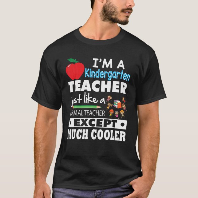 Camiseta Sou professor de jardim de infância como normal, e (Frente)