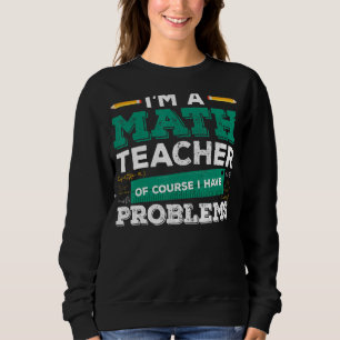 Camiseta Sou professor de matemática, é claro que tenho pro