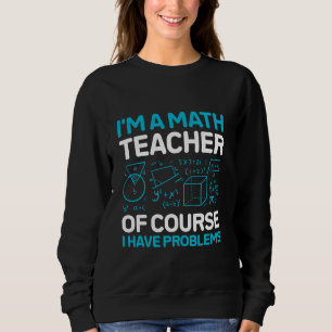 Camiseta Sou professor de matemática, é claro que tenho pro