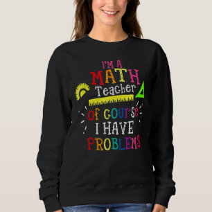 Camiseta Sou professor de matemática, é claro que tenho pro