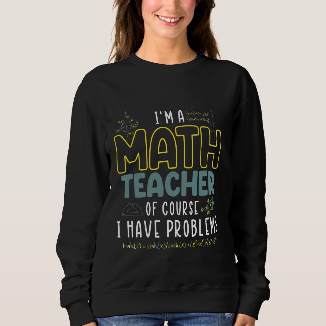 Camiseta Sou Professora De Matemática, Claro Que Tenho Prob (Frente)