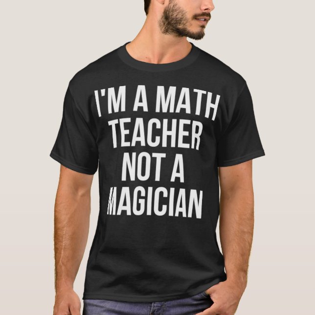 Camiseta Sou Professora De Matemática Não Um Mago (Frente)