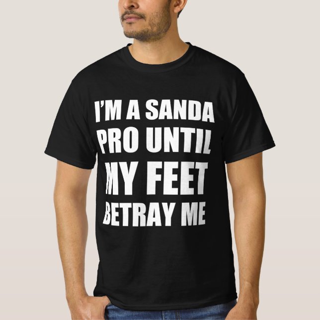 Camiseta Sou sanda pro até que meus pés me traiam (Frente)