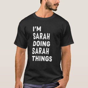 Camiseta Sou Sarah Fazendo Sarah Coisas Sarah