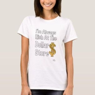 Camiseta Sou sempre rico na loja de dólares