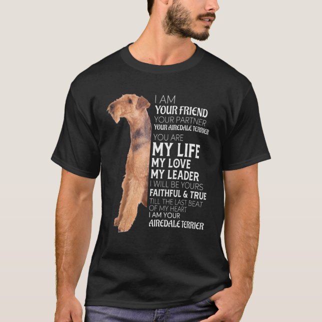 Camiseta Sou Seu Amigo Seu Parceiro Seu Airedale Terrie (Frente)