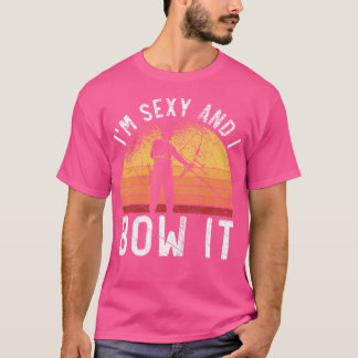 Camiseta Sou Sexy E Arco Que Arrow Bowman Arrow
