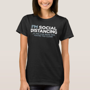 Camiseta Sou socialmente DISTANCIANTE se você puder ler iss