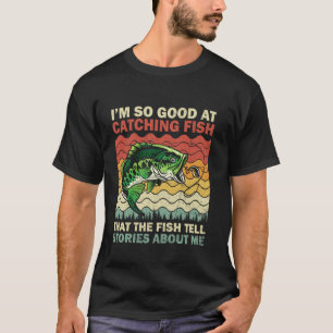 Camiseta Sou Tão Bom Em Pegar Peixes Pesca Vintage Fishe