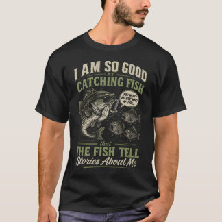 Camiseta Sou Tão Bom Em Pescar Que Os Peixes Contam
